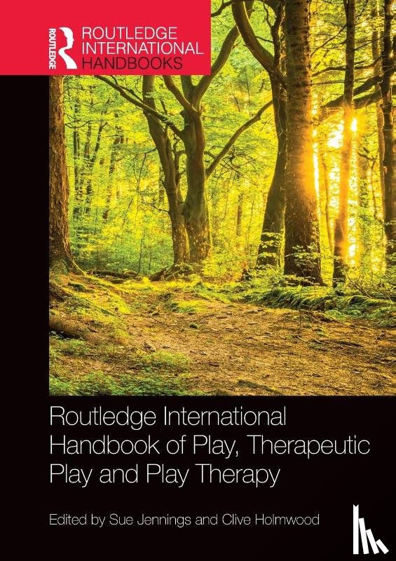  - Routledge International Handbook of Play, Therapeutic Play and Play Therapy