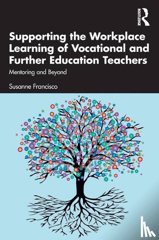 Francisco, Susanne (Charles Sturt University) - Supporting the Workplace Learning of Vocational and Further Education Teachers