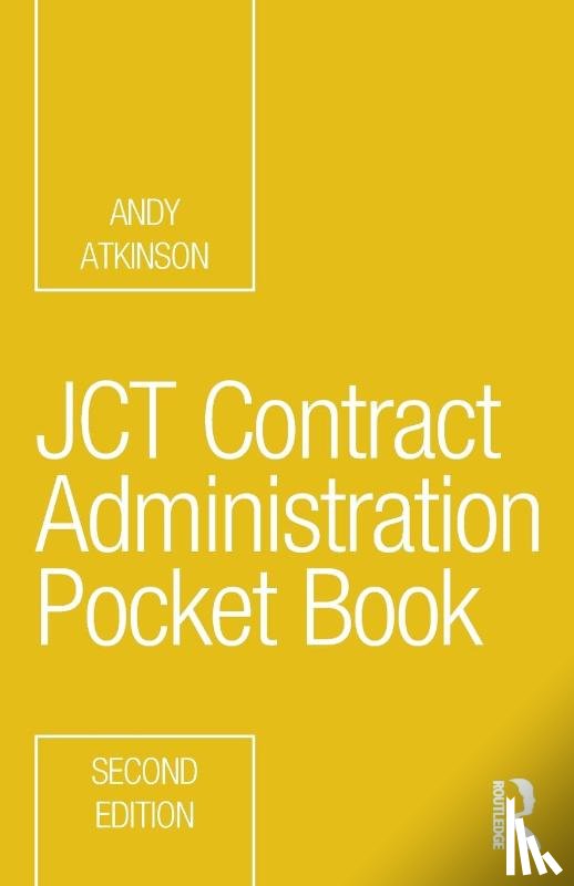 Atkinson, Andy (London South Bank University) - JCT Contract Administration Pocket Book