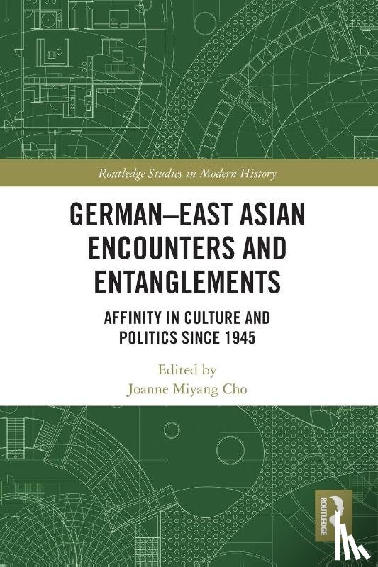  - German-East Asian Encounters and Entanglements