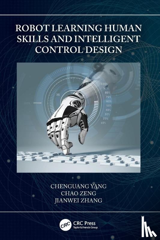 Yang, Chenguang (University of the West of England, Zeng, Chao (University of Hamburg, Zhang, Jianwei (University of Hamburg - Robot Learning Human Skills and Intelligent Control Design