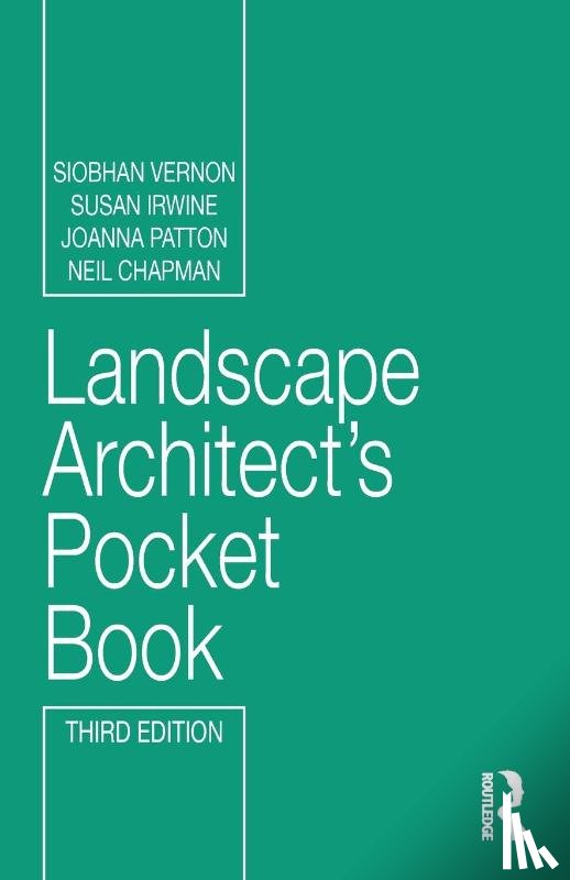 Vernon, Siobhan (Austin-Smith: Lord, Irwine, Susan, Patton, Joanna, Chapman, Neil - Landscape Architect's Pocket Book