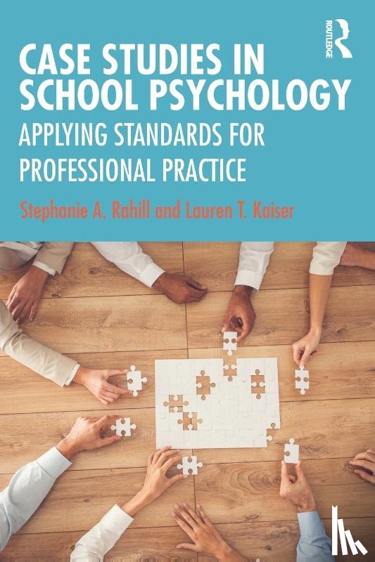 Rahill, Stephanie A., Kaiser, Lauren T. - Case Studies in School Psychology