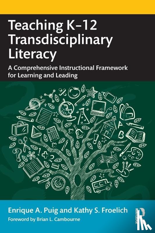 Puig, Enrique A., Froelich, Kathy S. - Teaching K–12 Transdisciplinary Literacy