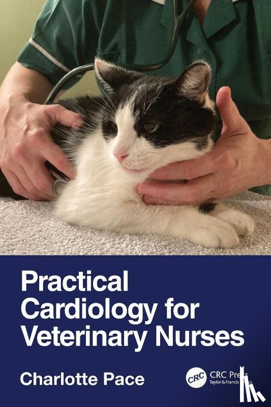 Pace, Charlotte (Royal Veterinary College) - Practical Cardiology for Veterinary Nurses