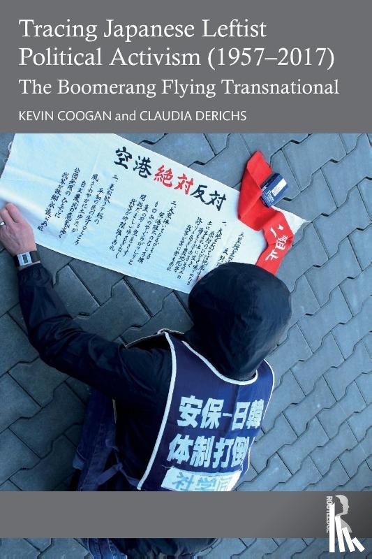 Coogan, Kevin (Independent Scholar, Derichs, Claudia (Humboldt-Universitat zu Berlin - Tracing Japanese Leftist Political Activism (1957 – 2017)