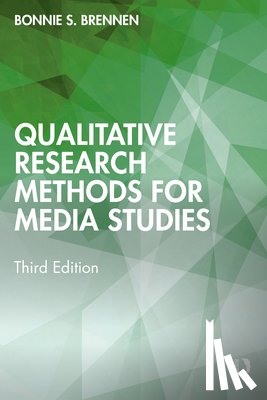 Brennen, Bonnie S. (Marquette University, USA) - Qualitative Research Methods for Media Studies