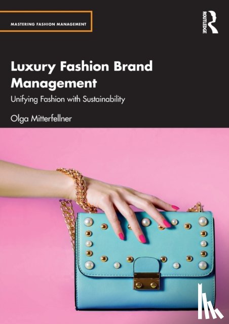 Mitterfellner, Olga (University of Westminster) - Luxury Fashion Brand Management