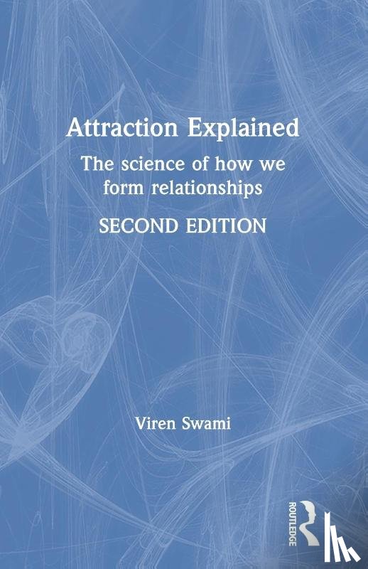 Swami, Viren (Professor of Social Psychology - Attraction Explained