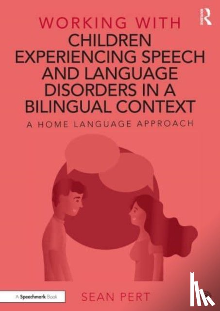Pert, Sean - Working with Children Experiencing Speech and Language Disorders in a Bilingual Context