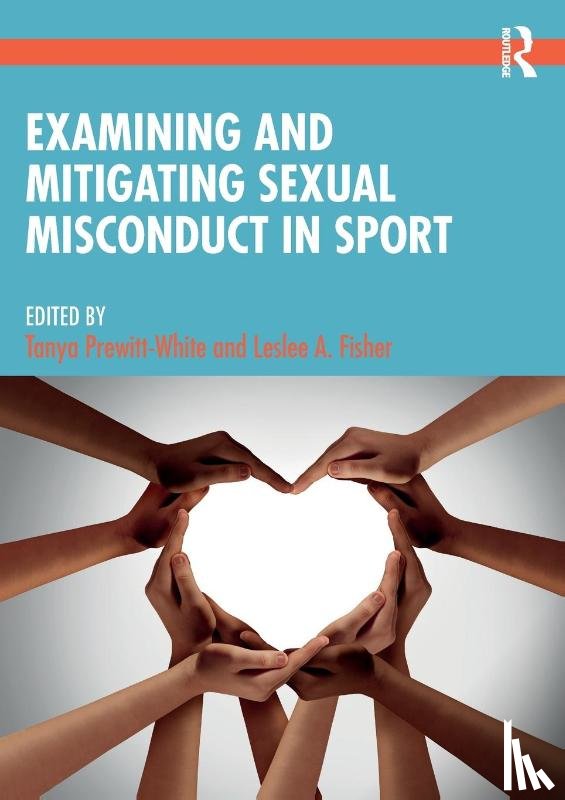  - Examining and Mitigating Sexual Misconduct in Sport