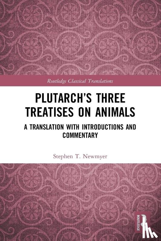 Newmyer, Stephen T. - Plutarch’s Three Treatises on Animals