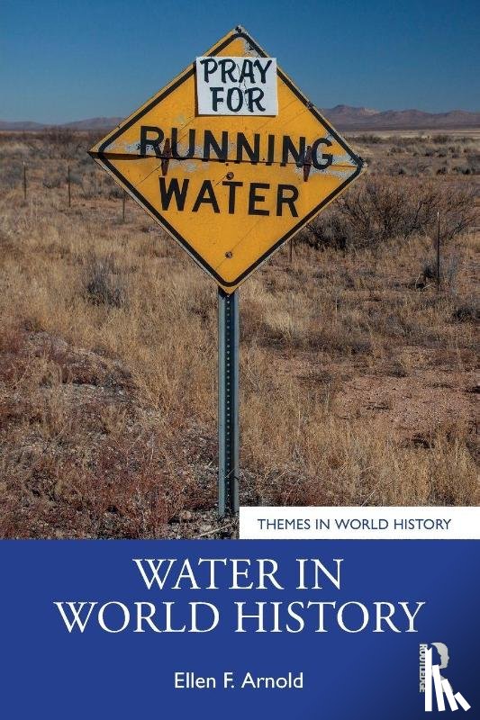 Arnold, Ellen F. - Water in World History