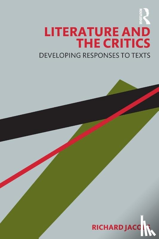 Jacobs, Richard - Literature and the Critics