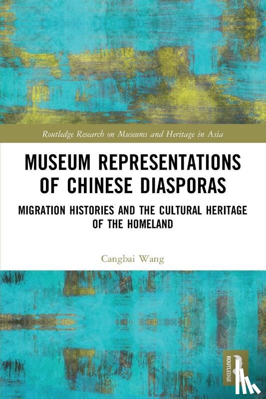 Wang, Cangbai (University of Westminster - Museum Representations of Chinese Diasporas
