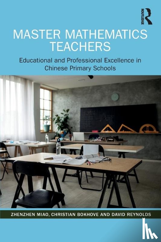 Miao, Zhenzhen (Jiangxi Normal University, Bokhove, Christian (University of Southampton, Reynolds, David (Swansea University - Master Mathematics Teachers