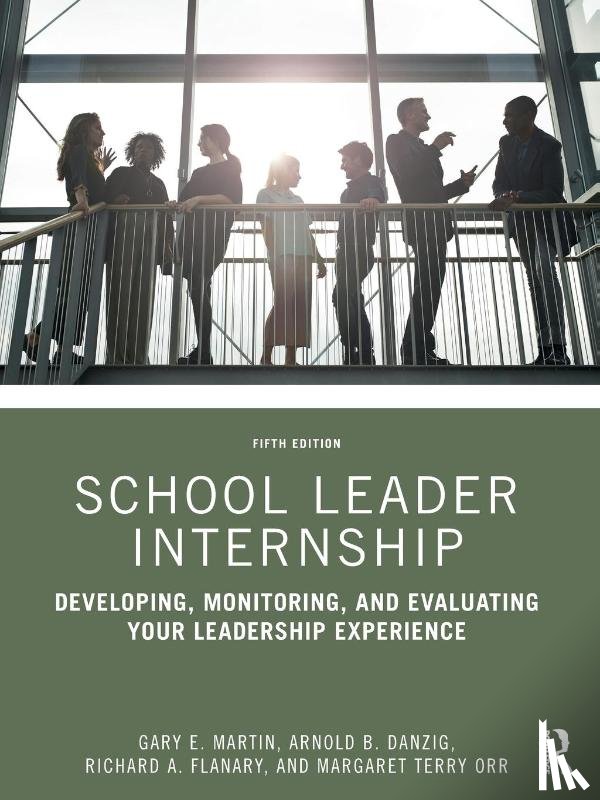 Martin, Gary E. (Lamar University, Danzig, Arnold B. (Arizona State University, Flanary, Richard A. (National Association of Secondary School Principals (NASSP), Orr, Margaret Terry (Bank Street College - School Leader Internship