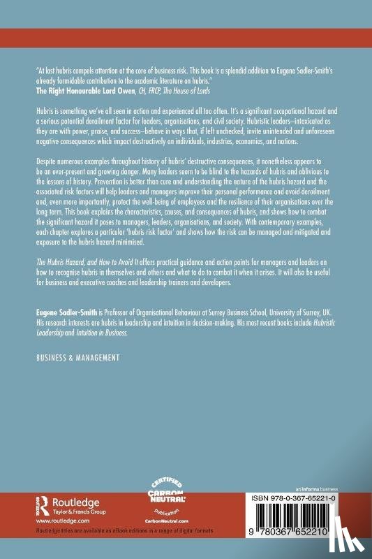 Sadler-Smith, Eugene (University of Surrey - The Hubris Hazard, and How to Avoid It