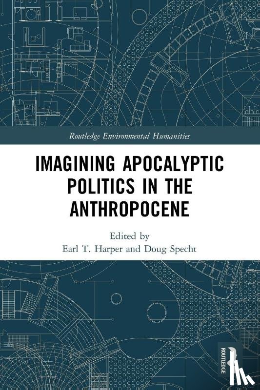  - Imagining Apocalyptic Politics in the Anthropocene