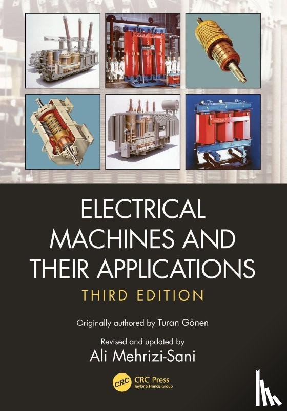 Gonen, Turan (California State University, Mehrizi-Sani, Ali - Electrical Machines and Their Applications