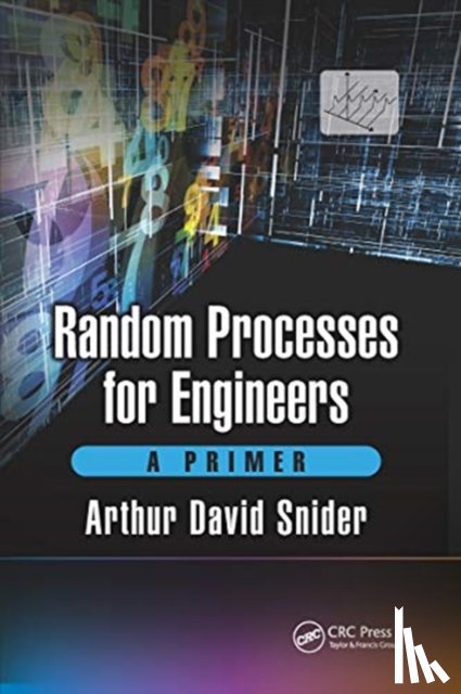 Snider, Arthur David - Random Processes for Engineers
