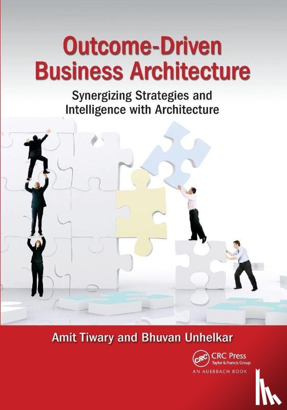 Tiwary, Amit (Enterprise Architect at Victoria Police, Unhelkar, Bhuvan (Consultant - Outcome-Driven Business Architecture
