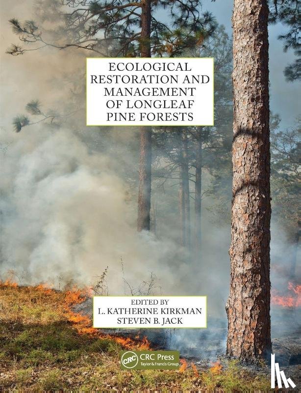  - Ecological Restoration and Management of Longleaf Pine Forests