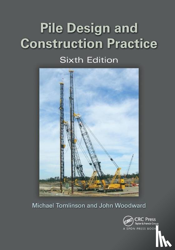 Tomlinson, Michael, Woodward, John - Pile Design and Construction Practice