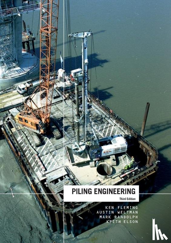 Fleming, Ken, Weltman, Austin, Randolph, Mark, Elson, Keith - Piling Engineering