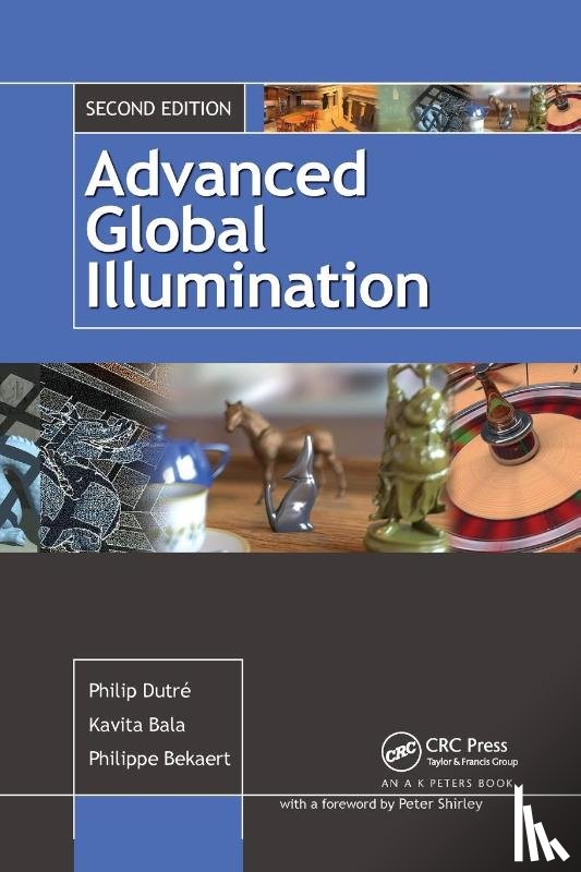 Dutre, Philip, Bekaert, Philippe, Bala, Kavita - Advanced Global Illumination