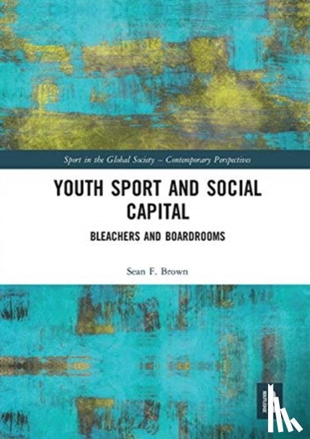 Brown, Sean F. - Youth Sport and Social Capital