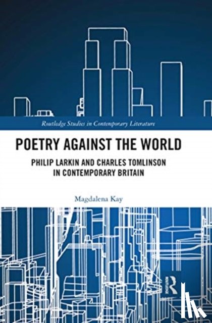 Kay, Magdalena - Poetry Against the World