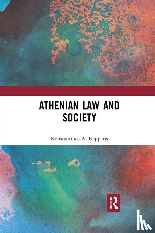 Kapparis, Konstantinos A. - Athenian Law and Society