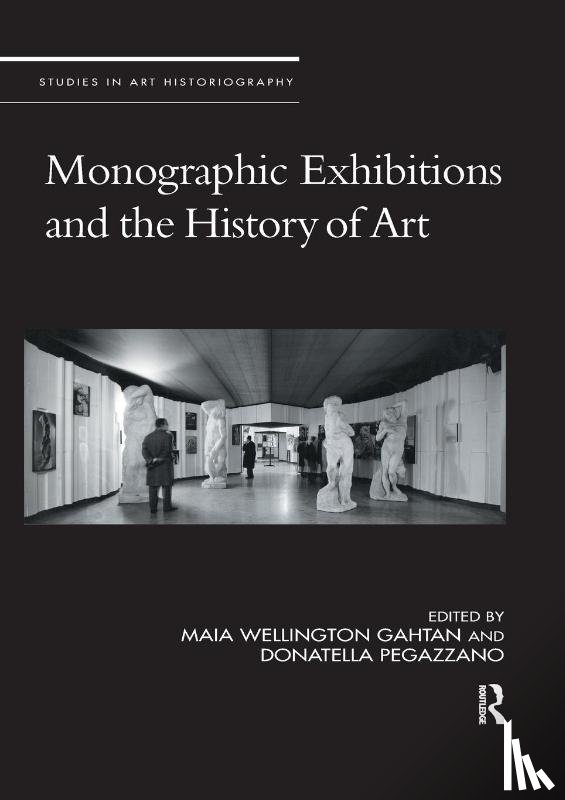  - Monographic Exhibitions and the History of Art