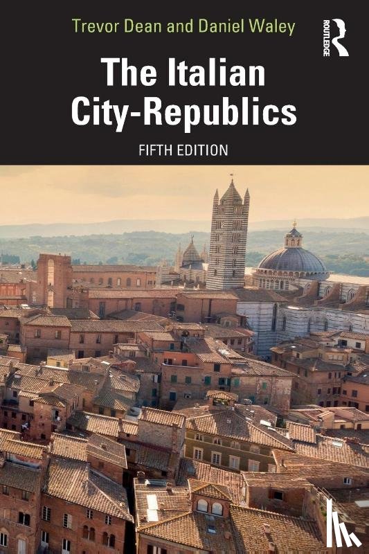 Dean, Trevor, Waley, Daniel - The Italian City-Republics