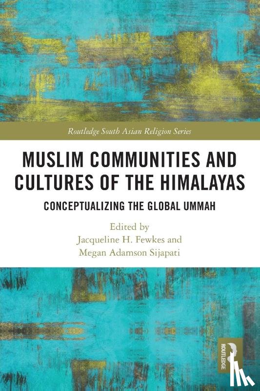  - Muslim Communities and Cultures of the Himalayas
