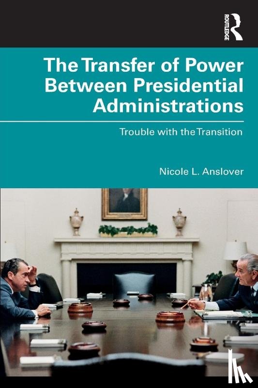 Anslover, Nicole L. (Indiana University Northwest - The Transfer of Power Between Presidential Administrations