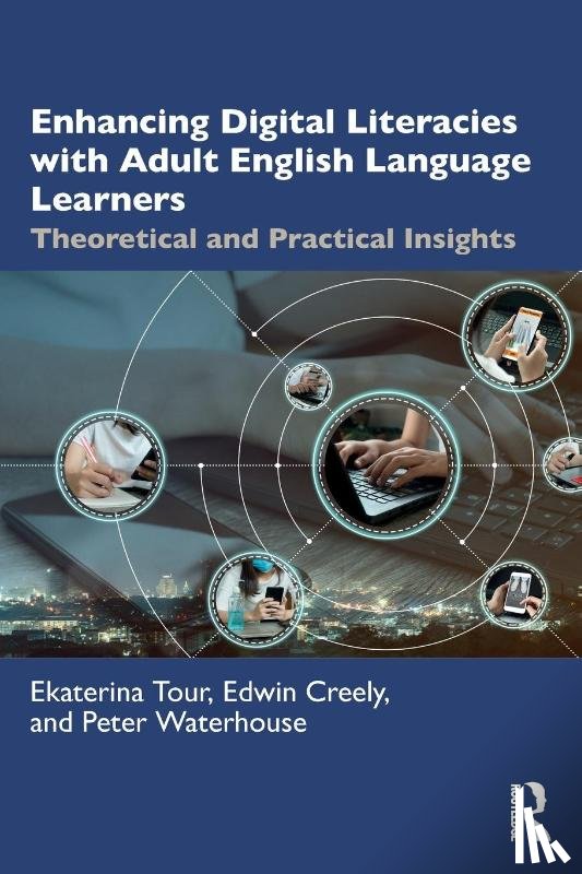 Tour, Ekaterina, Creely, Edwin (Monash University, Waterhouse, Peter - Enhancing Digital Literacies with Adult English Language Learners
