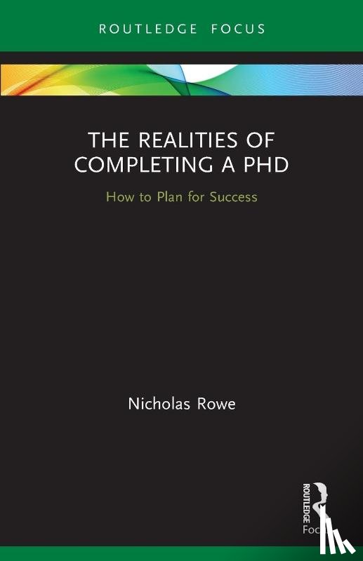 Rowe, Nicholas - The Realities of Completing a PhD