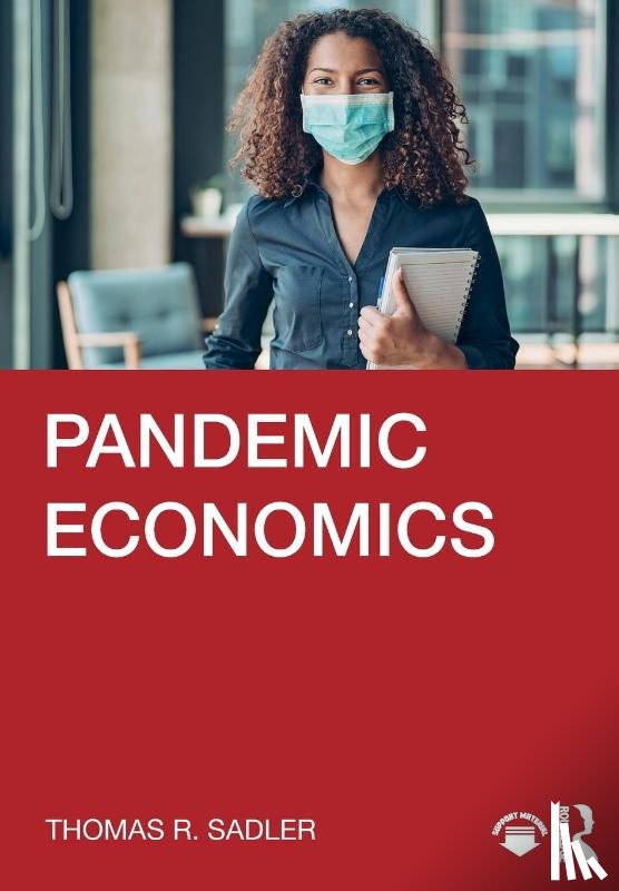 Sadler, Thomas R. - Pandemic Economics