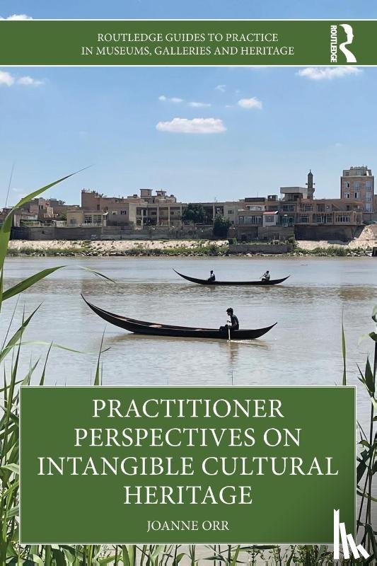 Orr, Joanne (Independent consultant) - Practitioner Perspectives on Intangible Cultural Heritage
