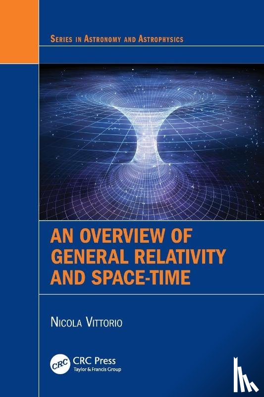 Vittorio, Nicola (Universita di Roma Tor Vergata, Roma, Italy) - An Overview of General Relativity and Space-Time