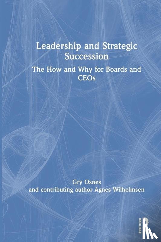 Osnes, Gry, Wilhelmsen, Agnes - Leadership and Strategic Succession