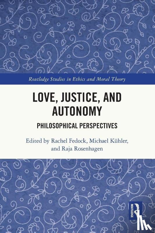  - Love, Justice, and Autonomy