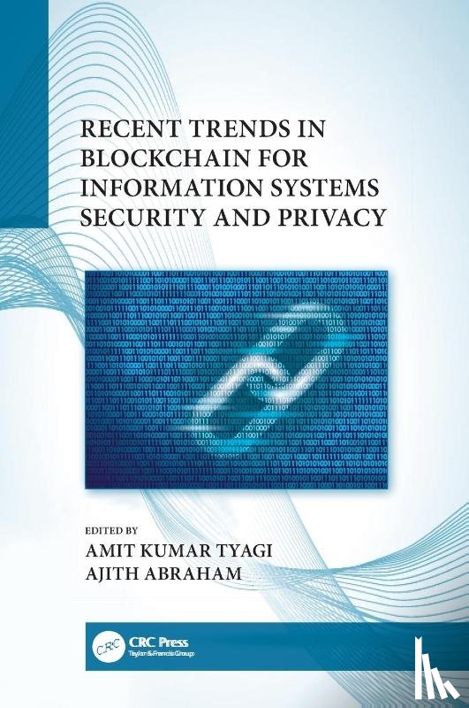  - Recent Trends in Blockchain for Information Systems Security and Privacy
