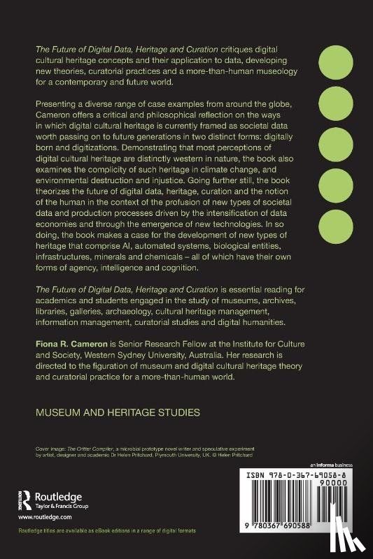 Cameron, Fiona R. - The Future of Digital Data, Heritage and Curation