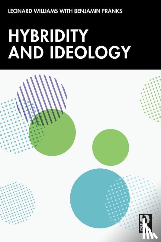 Williams, Leonard, Franks, Benjamin - Hybridity and Ideology
