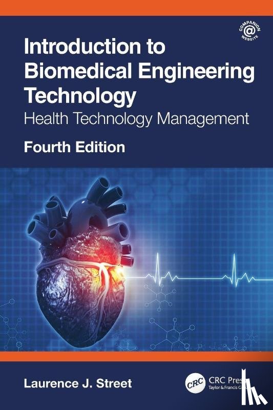 Street, Laurence J. (Independent Consultant - Introduction to Biomedical Engineering Technology, 4th Edition