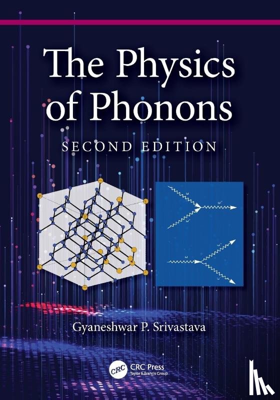 Srivastava, Gyaneshwar P. - The Physics of Phonons