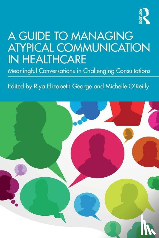  - A Guide to Managing Atypical Communication in Healthcare